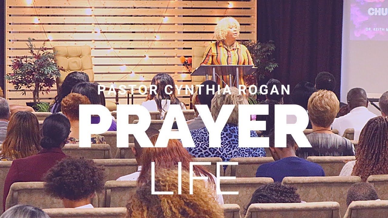The Essence of Prayer by Pastor Cynthia Rogan - YouTube
