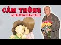 Thầy Thích Pháp Hòa thuyết pháp "say đắm lòng người" về SỰ CẢM THÔNG trong cuộc sống