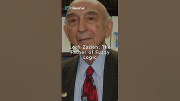 Lotfi Zadeh: The Father of Fuzzy Logic #science
