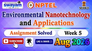 Environmental Nanotechnology and Applications Week 5 Assignment Answer#NPTELASSIGNMENTS#Aug2026Week5