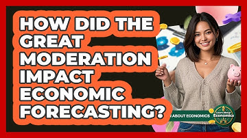How Did The Great Moderation Impact Economic Forecasting? - Learn About Economics