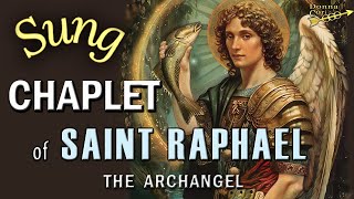 Chaplet Of Saint Raphael The Archangel, Prayer For Healing, Guidance And Protection