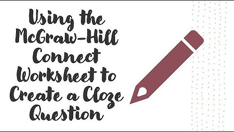 Using McGraw Hill Connect