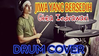 Ghea Indrawari - Jiwa Yang Bersedih (drum cover)
