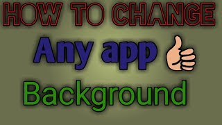 Kisi bhi app ka background kaise change kare screenshot 4