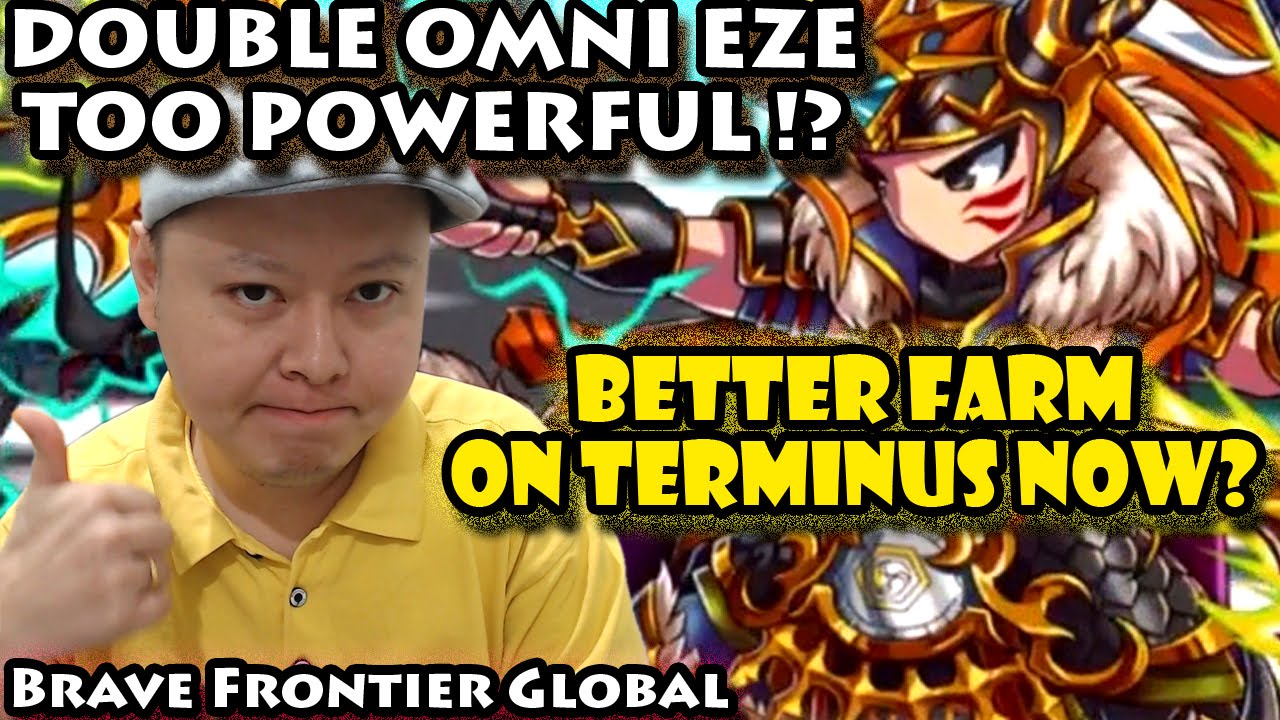 Double Eze Too Powerful !? Better Farm On Terminus Now? (Brave Frontier Global)