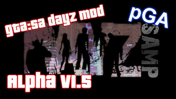 Grand Theft Auto SAMP: DayZ Zombie Project [Alpha v1.5] w/ LATEST CHANGES! [DayZSA]