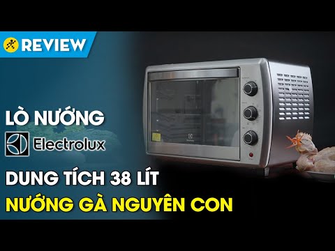Lò nướng Electrolux 38 lít: dung tích lớn, nướng được gà nguyên con (EOT38MXC) • Điện máy XANH