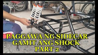 PAGGAWA NG SIDECAR GAMIT ANG SHOCK|PART 2