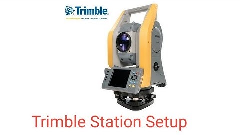 Trimble Station Setup