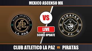 Club Atletico La Paz vs Piratas - Mexico Ascenso MX - Live Score screenshot 5