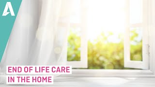 End of Life Care in the Home - Preview