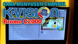 Cara Menyusun Channel Receiver K-Vision Bromo C2000