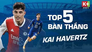 TOP 5 BÀN THẮNG CỦA KAI HAVERTZ TẠI PREMIER LEAGUE TRONG MÀU ÁO THE BLUES | NGOẠI HẠNG ANH