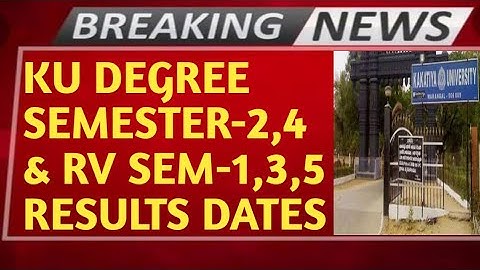 KU DEGREE SEME-2,4 & SEM-1,3,5 RESULTS DATES OCTOBER MONTH RESULTS LATEST UPDATE ON DEGREE RESULTS |