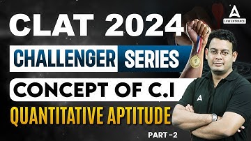 CLAT 2024 | Quantitative Aptitude | Concept Of CI | CLAT Preparation 2024 ( Class 2 )
