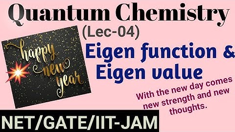 Quantum Chemistry (lec 04) | Eigen function & Eigen value | properties