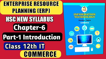 Enterprise resource planning(ERP) chapter6 part1 class 12th commerce  new syllabus HSC IT|ERP Basics