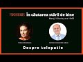 Despre telepatie - cu Dumitru Constantin Dulcan: În căutarea stării de bine, Simona Nicolaescu