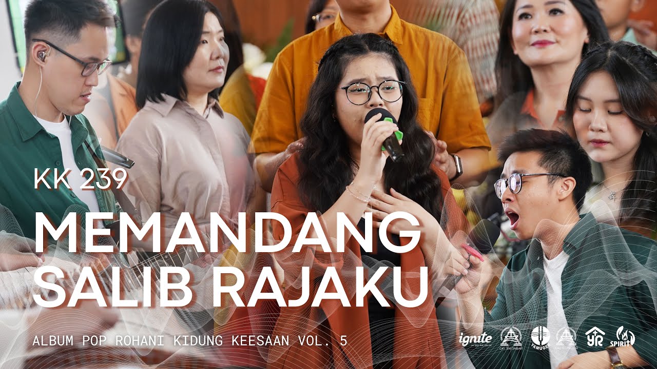 Memandang Salib Rajaku | GKI Bungur (Klasis Priangan) - Pop Rohani KK 239 / KJ 169