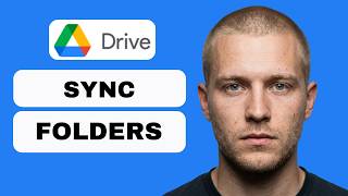 How to sync folders with Google Drive Backup and Sync (full guide 2026)