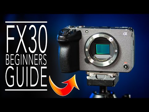 Sony FX30 Beginners Guide - How-To Use The Camera