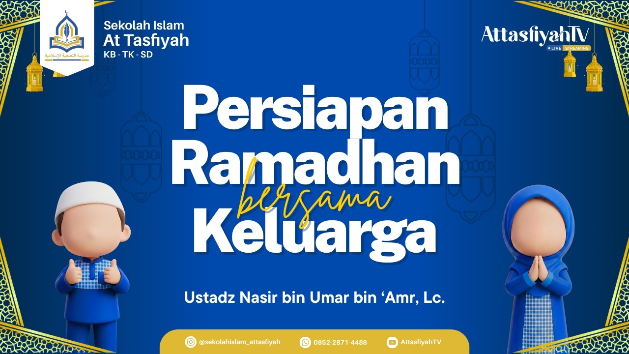 LIVE Persiapan Ramadhan bersama Keluarga - Ustadz Nasir bin Umar bin 'Amr, Lc.