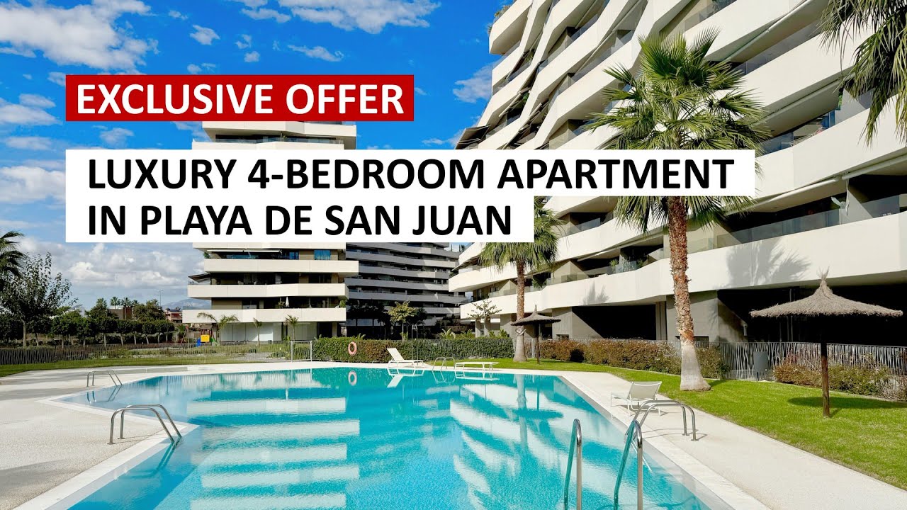 🌴 Luxury 4-Bedroom Apartment in Playa de San Juan, Alicante