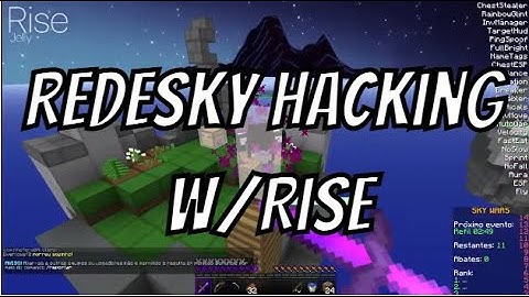 hacking on redesky w/Rise 4.4 | best hack client ?