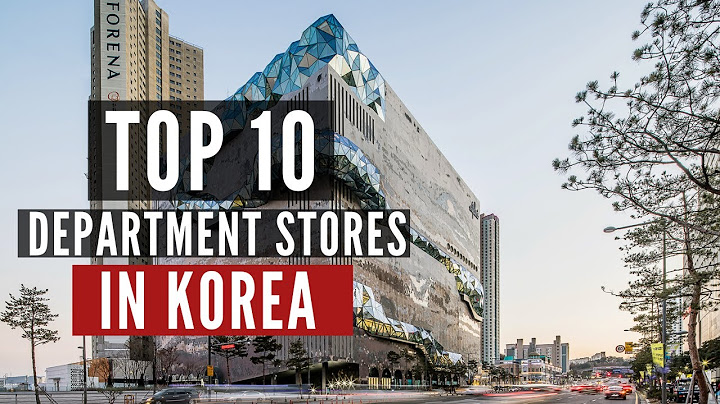 Top 10 obchodných domov v Južnej Kórei | 한국의 10대 백화점