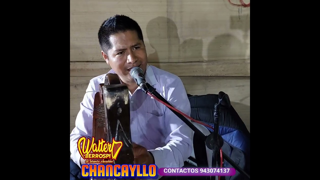 WALTER BERROSPI (MIX QUECHUA) EN CHANCAYLLO EN VIVO