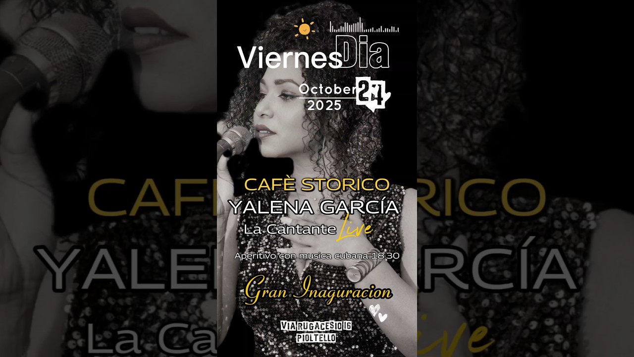Viernes 24 octubre, INAGURACIÓN "CAFÈ STORICO, via Rugacesio 16 Pioltello, Noche Latina
