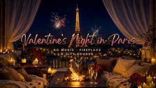 Valentine’s Night in Paris 🌹 Fireplace Crackling, City Ambience & Fireworks | No Music screenshot 4