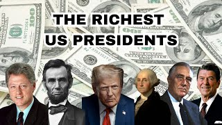 Top 10 Richest US Presidents: You Won’t Believe Their Fortunes