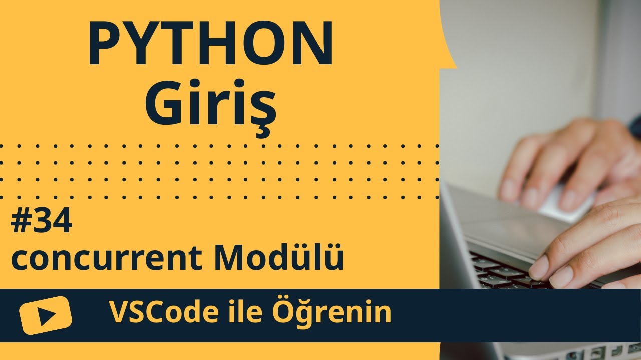 [VSCode ile Öğrenin] Python'ye Giriş #34 concurrent Modülü