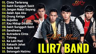 ILIR7 Full Album 2026 💔 Lagu Pop Indonesia Terbaik | Lagu Galau Paling Hits & Menyentuh Hati