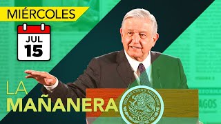 La conferencia de AMLO 15 de julio | En vivo