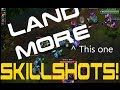 How to land more skillshots!