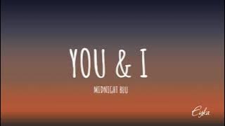 Midnight Blu - You & I (Lyrics) 