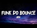Ariis FUNK DO BOUNCE Ultra Slowed Lyrics