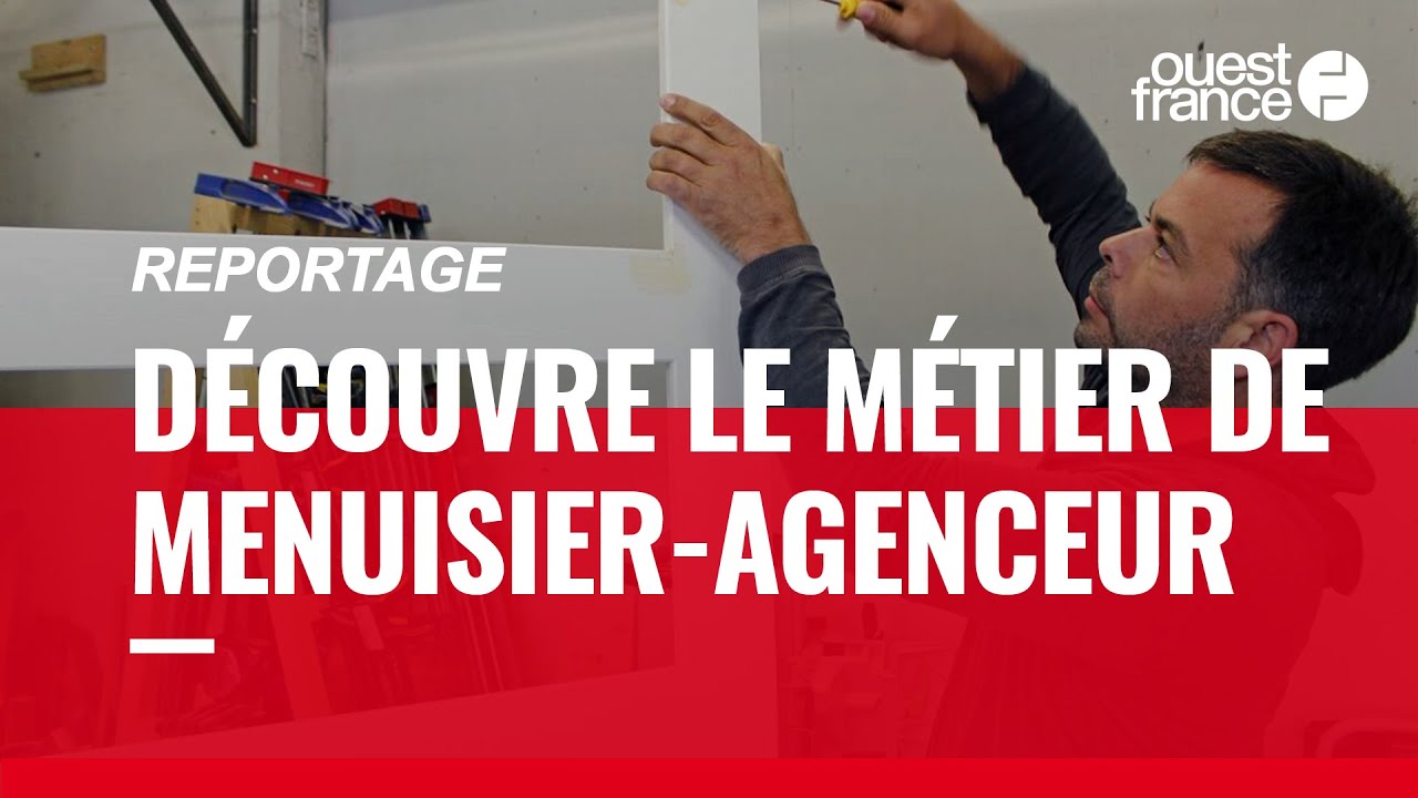 Menuisier Agenceur Decouvre Un Metier Youtube