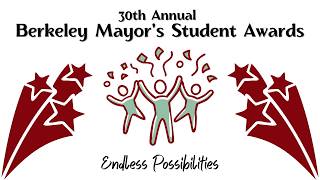 30th Annual Berkeley Mayor's Student Awards