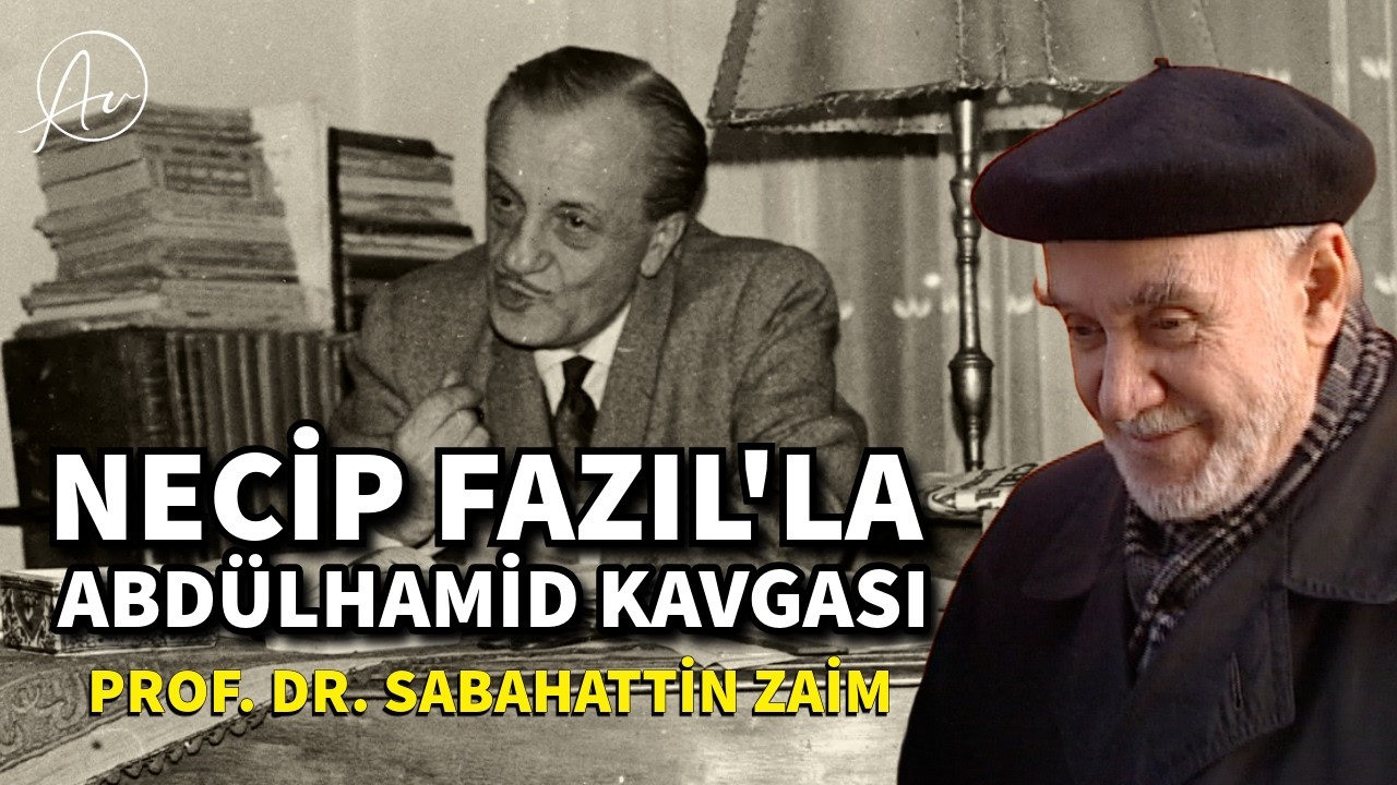 NECİP FAZIL VE OSMAN TURAN'IN ABDÜLHAMİD KAVGASI! | Prof. Dr. Sabahattin Zaim (BÖLÜM 42)