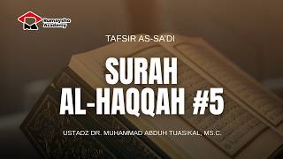 Tafsir As-Sa'di : Surah Al-Haqqah #05 - Dr. Muhammad Abduh Tuasikal, M.Sc.