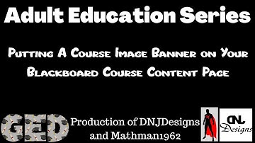 Putting a Banner Image on Your Blackboard Course Content Page