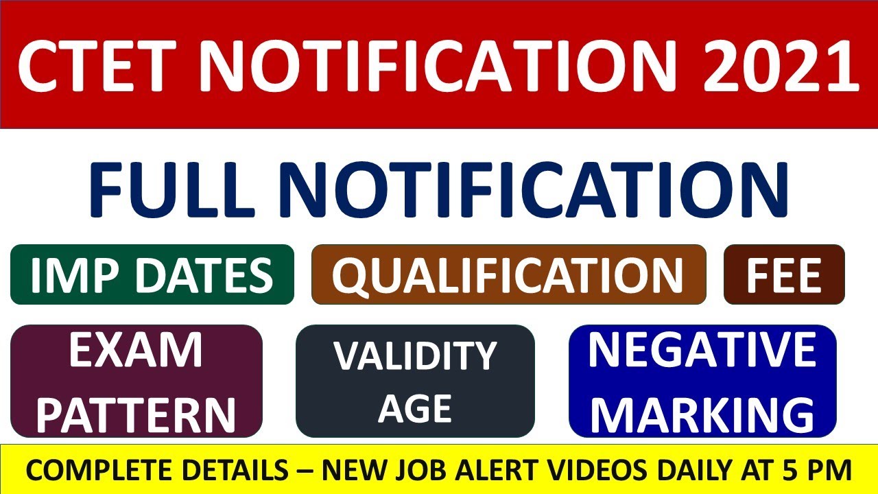 CTET 2021 FULL NOTIFICATION : Imp Dates, Eligibility, Exam Pattern, Validity, fee, Age !!