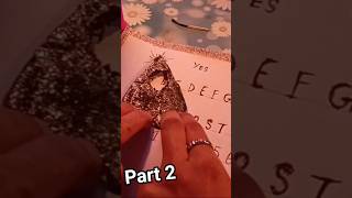 playing ouija with my friend