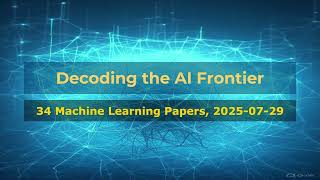 AI Frontiers: Machine Learning Highlights - 2025-07-29