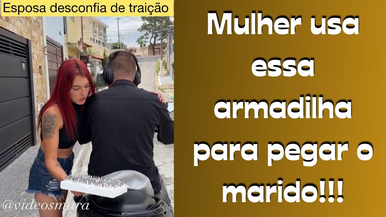 Mulher usa essa armadilha para pegar o marido!!!