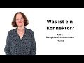 ᐅ Deutscher Satzbau und Konnektoren 2: Was sind Konnektoren? (deutsche Bindewörter)